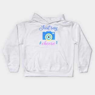 Just say cheese fotografía Kids Hoodie